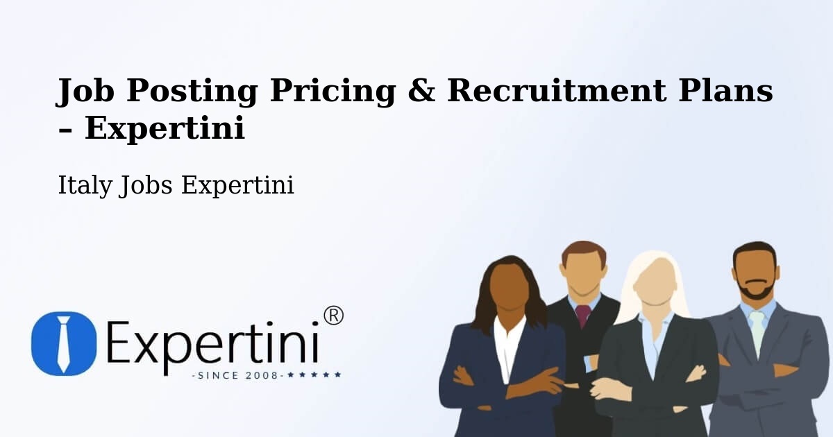 Job Posting Pricing & Recruitment Plans – Massiola - Massiola, Italy Jobs Expertini